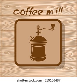 coffee mill icon on a wooden background, vector