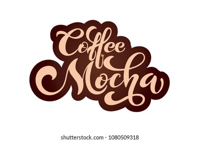 Coffee Mocha logo. Types of coffee. Handwritten lettering design elements. Template and concept for cafe, menu, coffee house, shop advertising, coffee shop. Vector illustration. 
