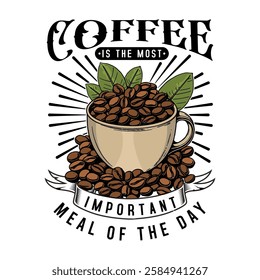 Coffee is the most important meal of the day