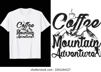 Coffee mountain adventure t shirt design.