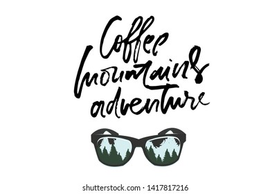 Coffee. Mountains. Adventure. Coffee hand lettering for your design. Ink illustration