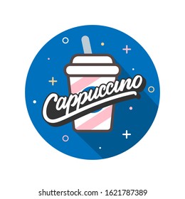 Coffee mug flat icon with cappuccino hand lettering and long shadow. Vector illustration. Coffee paper mug silhouette with metal straw. Simple modern design template for mobile app and website page 