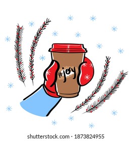 Coffee mug. Coffee to go. Vector Winter illustration.Lettering. Greeting card with hot takeaway coffee,snow, snowflakes and spruce branch.A gloved hand holds a glass of drink. 