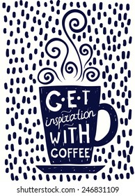 Coffee mug with inscription Get Inspiration With Coffee