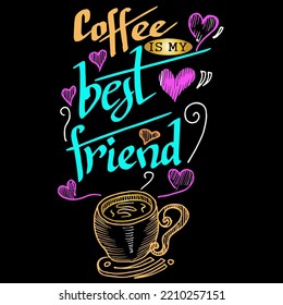 Coffee is my best friend, quotes doodle vector