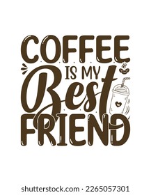 Coffee is my Best Friend T Shirt