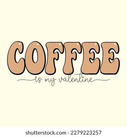 Coffee is My Best Friend  T Shirt Design, Vector File