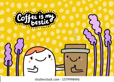 Coffee is my bestie hand drawn vector illustration in cartoon comic style with cute man hugging cup of drink textured lettering
