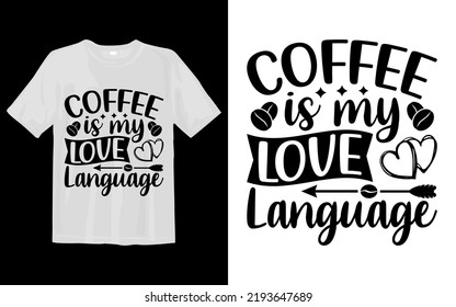 Coffee Is My Love Language