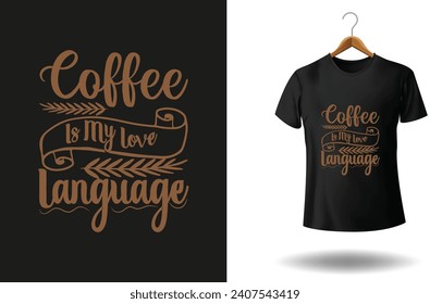 Coffee is my love Language