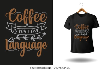 Coffee is my love Language