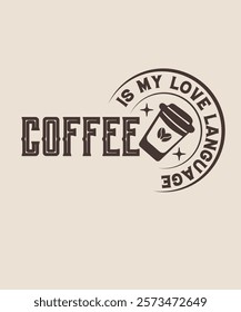 coffee is my love language graphic design