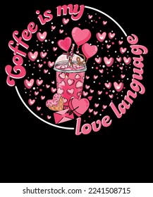 Coffee is my Love Language Retro Pink Iced Coffee Lover Valentine's Day T shirt Design