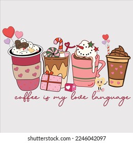  Coffee Is My Love Language shirt, happy valentine coffee , Valentines Day Drinks Eps, Sublimation, Hello Magic, Drinks Eps, Sublimation Design, Valentines Day Eps, Valentine Coffee Drinks Eps,