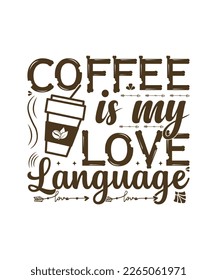 Coffee is my Love Language svg Design