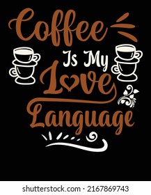 Coffee is my love language t-shirt design