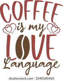 coffee is my love language, coffee typography, Coffee Quotes Collection Set Retro, Sublimation Design,