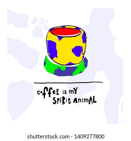 Coffee my spirit animal cow spot dot skin pattern Quote cup typography. Hand drawn postcard. Cute simple vector paper cutout collage style sign. Hot Drink Shop promotion vector lettering