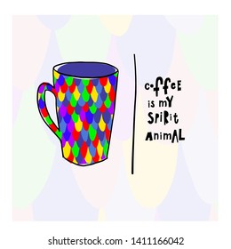 Coffee my spirit animal fish spot snake color scale skin pattern Quote cup typography. Hand drawn postcard. Cute simple vector paper cutout collage style sign Hot Drink Shop promotion vector lettering