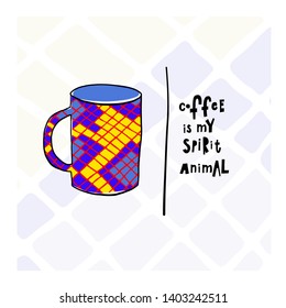 Coffee my spirit animal snake skin pattern Quote cup typography. Hand drawn postcard. Cute simple primitive vector paper cutout collage style sign. Hot Drink Shop promotion Lifestyle vector lettering