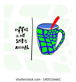 Coffee my spirit animal snake crocodile alligator skin pattern Quote cup typography. Hand drawn postcard. Cute simple vector paper cutout collage style sign. Hot Drink Shop promotion vector lettering