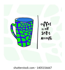 Coffee my spirit animal snake crocodile alligator skin pattern Quote cup typography. Hand drawn postcard. Cute simple vector paper cutout collage style sign. Hot Drink Shop promotion vector lettering