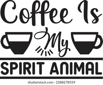 Coffee Is My Spirit Animal svg ,Coffee svg Design, Coffee svg bundle