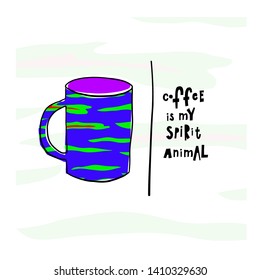 Coffee my spirit animal tiger spot stripe skin pattern Quote cup typography. Hand drawn postcard. Cute simple vector paper cutout collage style sign. Hot Drink Shop promotion vector lettering