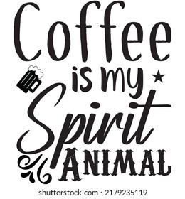 Coffee is My Spirit Animal t-shirt design vector file