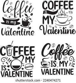 Coffee is my valentine typography t shirt design. This is editable and printable vector eps file.
