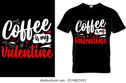 coffee is my valentine typography template