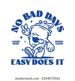 Coffee No Bad Days Tshirt Design Vector Illustration