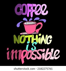 coffee nothing is impossible, doodle vector