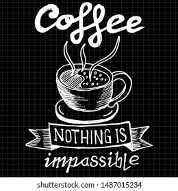 coffee nothing is impossible, quote