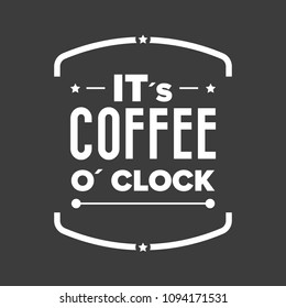 Its coffee o clock sign vector