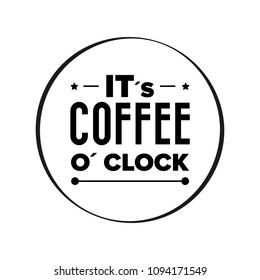 Its coffee o clock sign vector