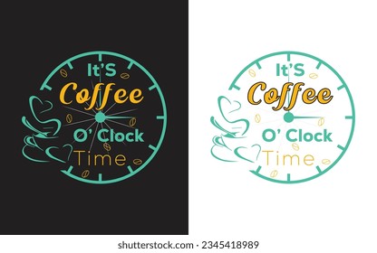 coffee o'clock t-shirt template design