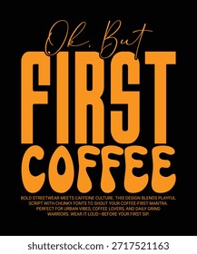 Café ok, mas primeiro slogan de café