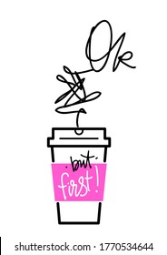 Xícara de papel de café com vapor criativo.  Certo, mas primeiro café.  Leve café ou chá para ir ícone no fundo branco. Estilo de grafite moderno e brilhante.