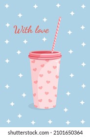 Coffee paper cup with cute face for postcard, textile, decor, poster, banner. Vector illustration of a plastic cup with a straw. Greeting card for Valentine's Day and other holidays.