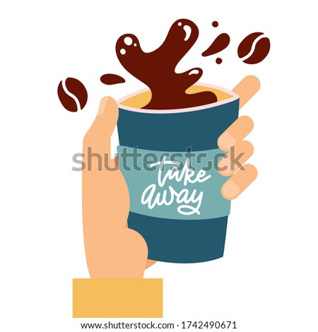 Coffee paper cup with drops and splash in male hand , coffee splash from paper cup isolated on white background, Flat vector illustration with hand drawn lettering - Take away.