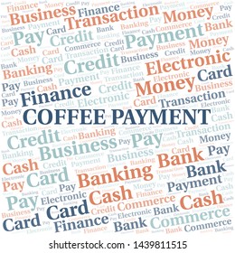 Coffee Payment word cloud. Vector made with text only.