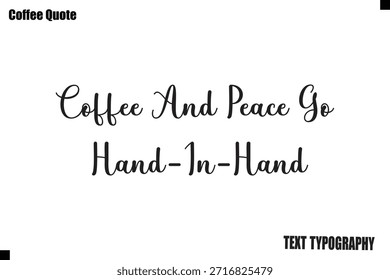 Café Y Paz Ir De La Mano Vector De Café Tipografía Letras Obra De Arte