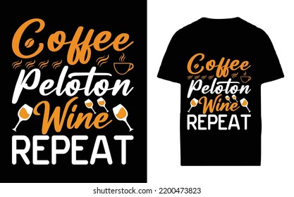 COFFEE PELOTON WINE REPEAT T-SHIRT