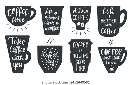 Coffee phrases badges. Cups and mugs silhouettes with motivational morning phrases. Creativity handwritten stickers design, neoteric vector set