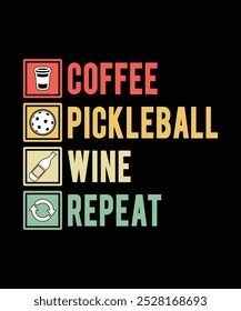 Coffee pickleball wine repeat pickleball t shirt design vector. illustration