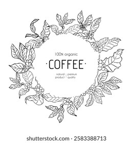 Coffee plant wreath with leaves and berries in botanical line art style. Circular floral frame on a white background. Black and white illustration. Template for branding, packaging, and label design.