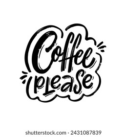 Coffee please. Black color lettering phrase sign. Vector art typography font. Isolated on white background.