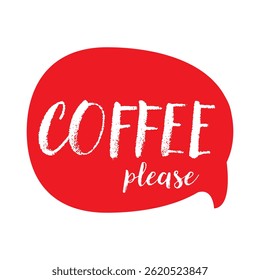 Coffee Please sign red speech bubble