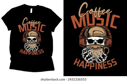 Coffee plus music equals happiness coffee love skull t-shirt design